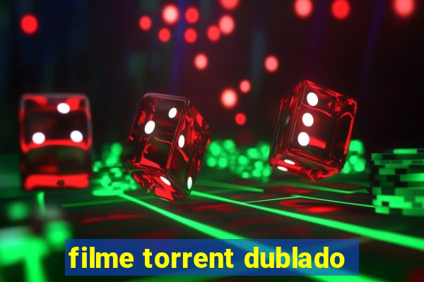 filme torrent dublado